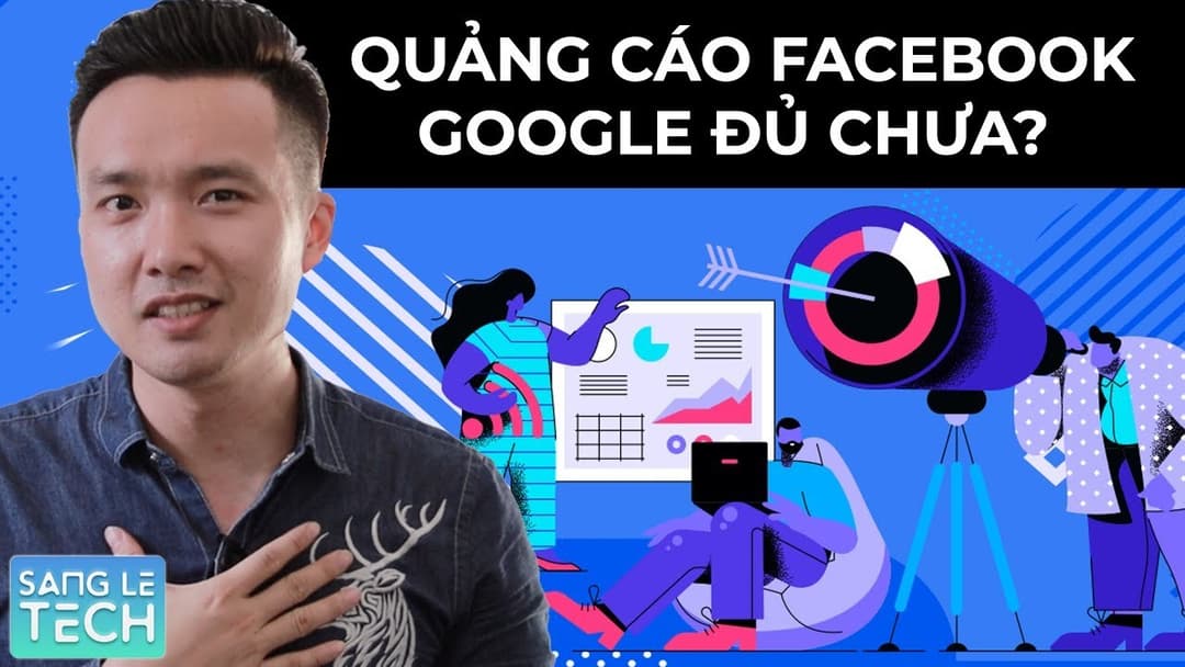 Cover Image for Quảng cáo Facebook & Google đã đủ chưa?