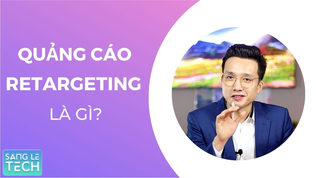 Sang Le Tech - Video Retargeting La Gi